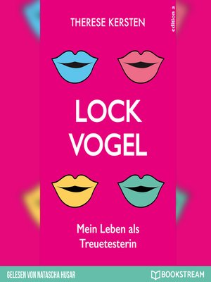 cover image of Lockvogel--Mein Leben als Treuetesterin